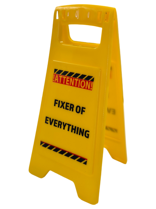 Fixer of Everything Novelty Caution Sign Funny Gag Gift for Home Office Joke White Elephant